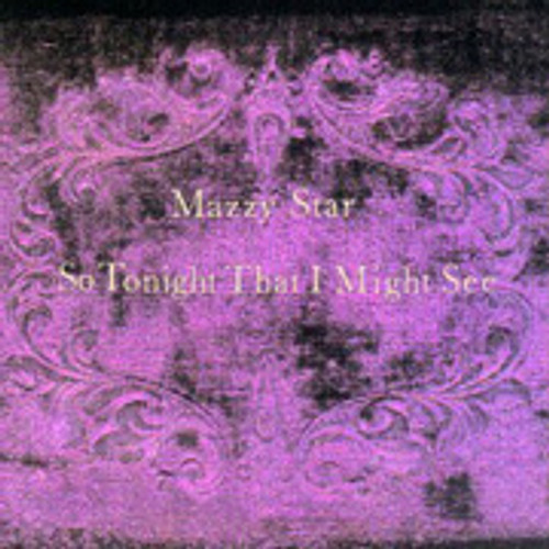 Mazzy Star So Tonight That I Might See 180g LP