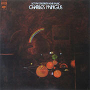 Charles Mingus Let My Children Hear Music 180g LP 1