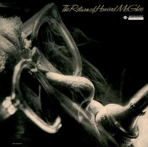 Howard McGhee The Return Of Howard McGhee 180g LP (Mono) 1
