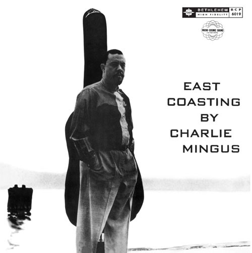 Charles Mingus East Coasting By Charles Mingus 180g LP (Mono) 1