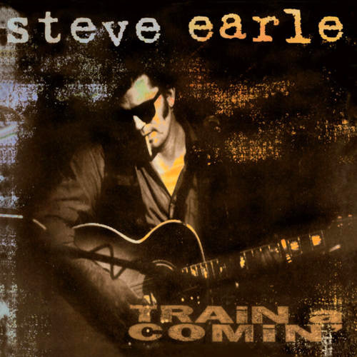 Steve Earle Train a Comin' 180g LP 1