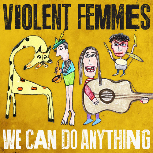 The Violent Femmes We Can Do Anything LP
