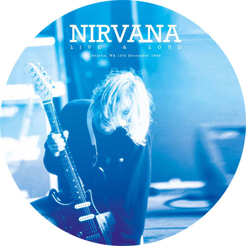 Nirvana Live & Loud - Seattle, WA, December 13, 1993 Import LP (Picture Disc)