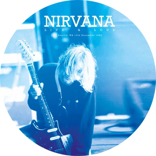 Nirvana Live & Loud - Seattle, WA, December 13, 1993 Import LP (Picture Disc) 1