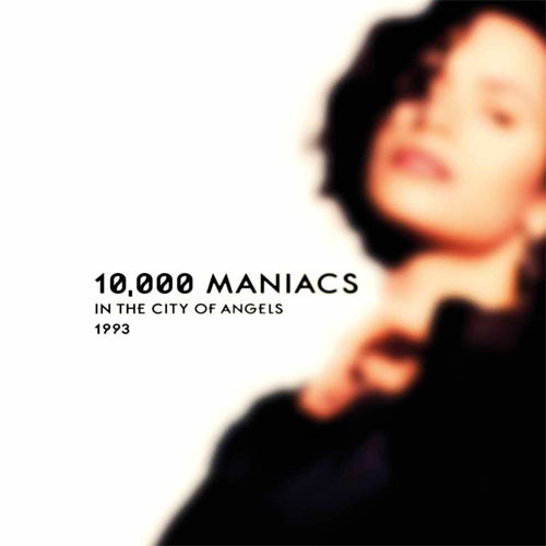 10,000 Maniacs In The City Of Angels - 1993 Broadcast 2LP