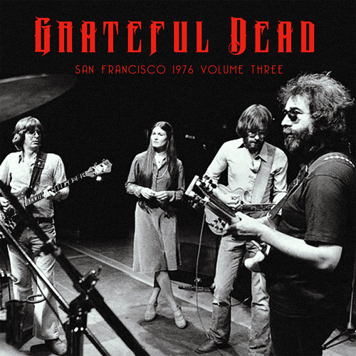 The Grateful Dead San Francisco 1976 Volume Three 2LP