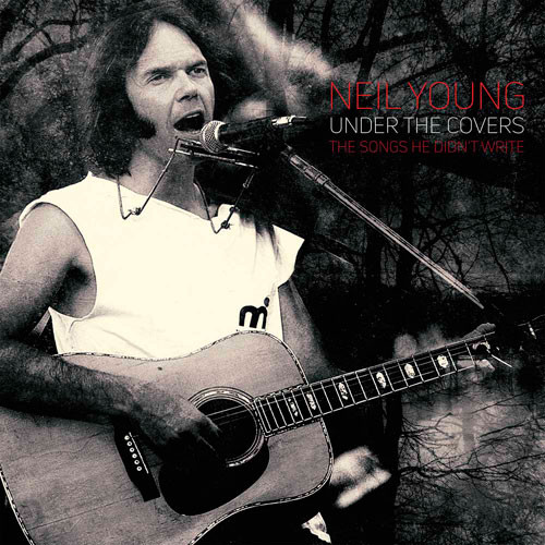Neil Young Under The Covers: The Songs He Didn't Write Import 2LP 1