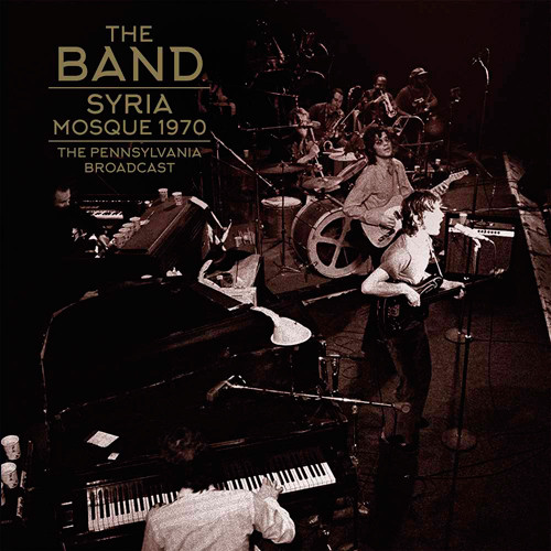 The Band Syria Mosque 1970 - The Pennsylvania Broadcast Import 2LP 1