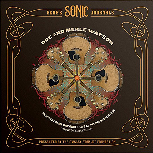 Doc & Merle Watson Never The Same Way Once: Live At The Boarding House May 2, 1974 Half-Speed Mastered 180g 45rpm 2LP