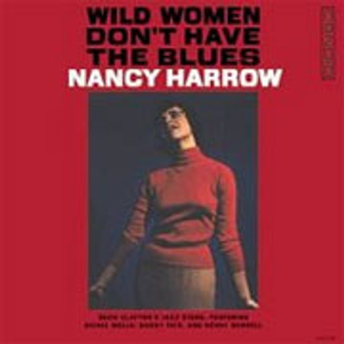 Nancy Harrow Wild Women Don't Have the Blues180g LP