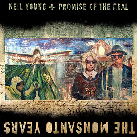 Neil Young & Promise of the Real The Monsanto Years 150g 2LP 1