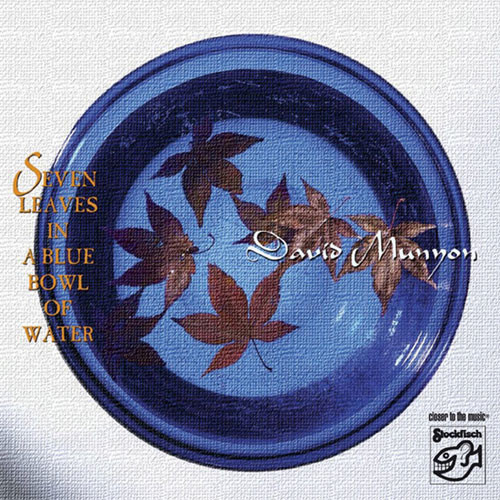 David Munyon Seven Leaves In A Blue Bowl Of Water CD 1