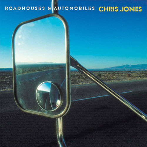 Chris Jones Roadhouses & Automobiles CD 1