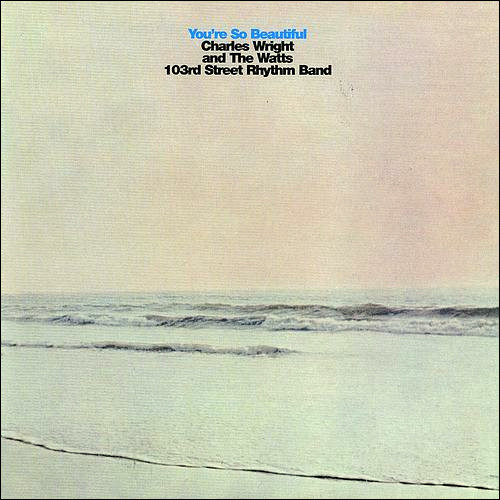 Charles Wright You're So Beautiful 180g LP 1