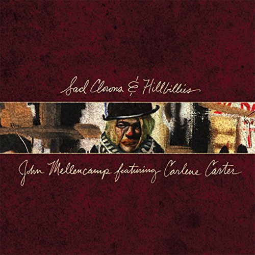 John Mellencamp featuring Carlene Carter Sad Clowns & Hillbillies LP