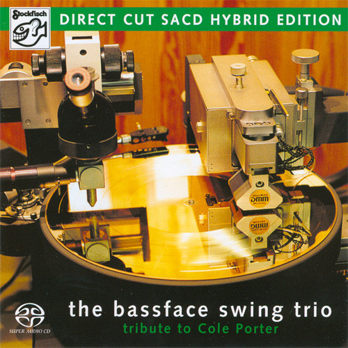 The Bassface Swing Trio Tribute To Cole Porter Direct Cut Hybrid Stereo SACD 1