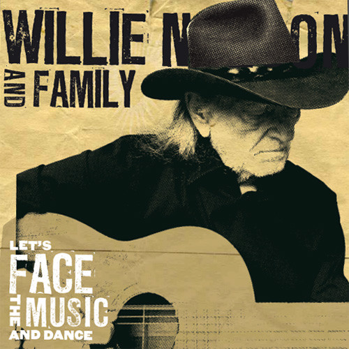 Willie Nelson And Family Let's Face The Music And Dance 180g LP