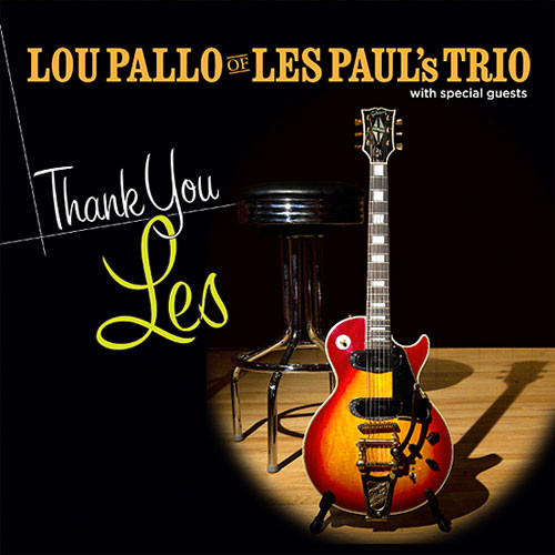 Lou Pallo of Les Paul's Trio Thank You Les Numbered Limited Editoin 180g LP 1