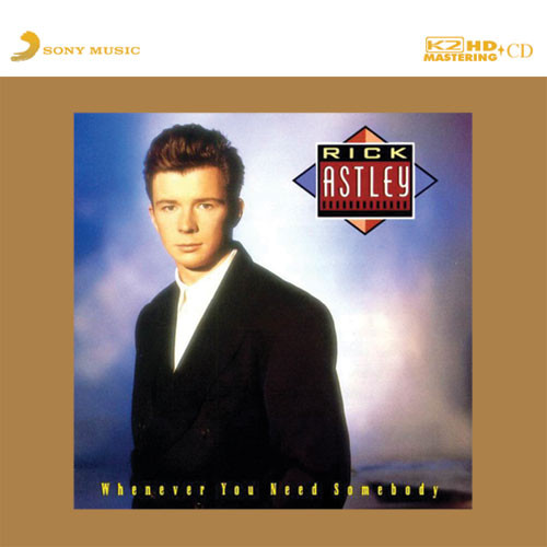 Rick Astley Whenever You Need Somebody Numbered Limited Edition K2 HD Import CD 1