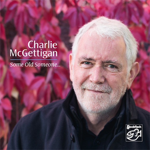 Charlie McGettigan Some Old Someone...CD 1