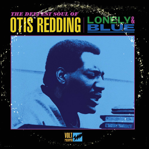 Otis Redding Lonely & Blue The Deepest Soul Of Otis Redding LP
