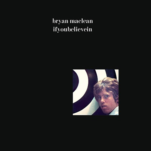 Bryan MacLean ifyoubelievein LP (Mono) (White Vinyl) 1