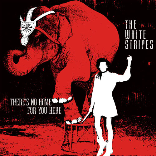 The White Stripes There's No Home for You Here & I Fought Piranhas/Let's Build a Home 45rpm 7" Vinyl 1