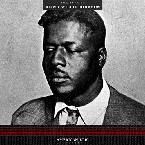 American Epic: The Best of Blind Willie Johnson 180g LP 1