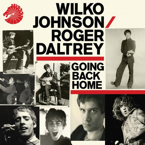 Wilko Johnson & Roger Daltrey Going Back Home 180g LP