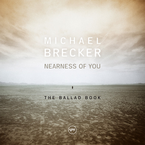 Michael Brecker Nearness of You: The Ballad Book 180g 2LP 1