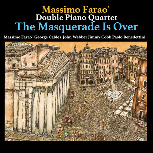 The Massimo Farao' Double Piano Quartet The Masquerade Is Over 180g LP