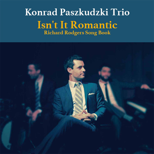 The Konrad Paszkudzki Trio Isn't It Romantic 180g LP 1