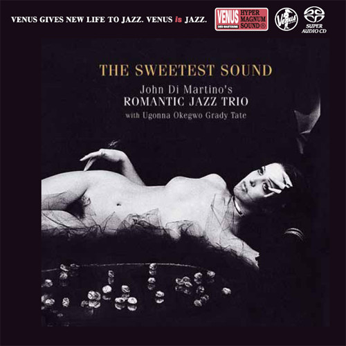 John Di Martino's Romantic Jazz Trio The Sweetest Sound Single-Layer Stereo Japanese Import SACD 1