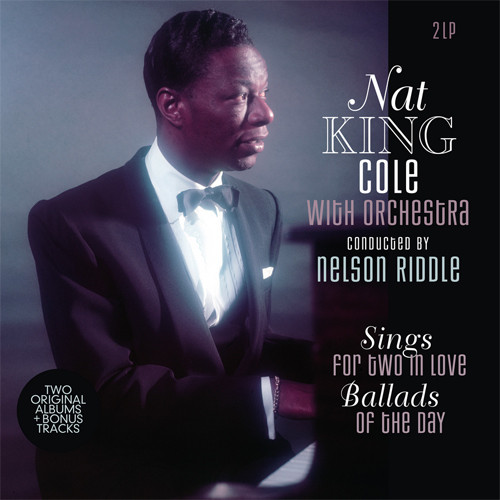 Nat King Cole Sings For Two In Love & Ballads Of The Day 180g Import 2LP 1