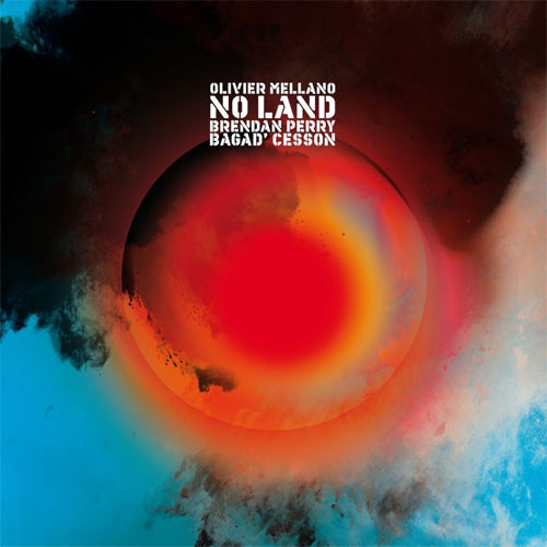 Brendan Perry & Olivier Mellano No Land LP 1