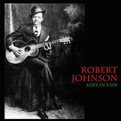 Robert Johnson Love In Vain Import LP