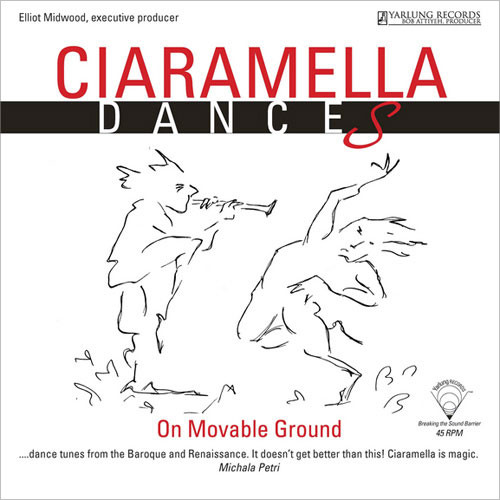The Ciaramella Ensemble Dances On Movable Ground 180g 45rpm LP 1