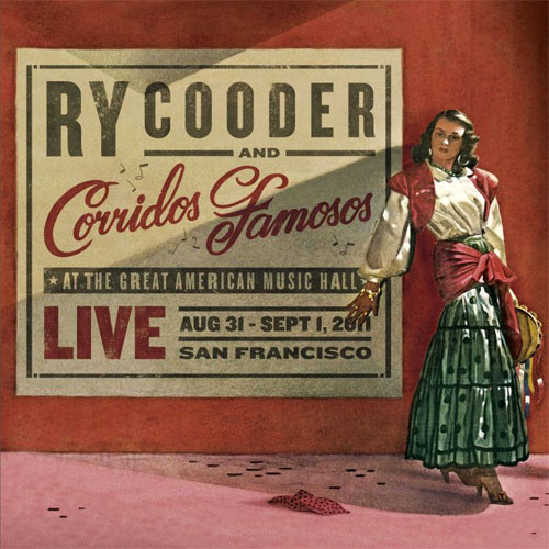 Ry Cooder & Corridos Famosos Live In San Francisco 160g 2LP + CD 1