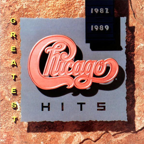 Chicago Greatest Hits 1982-1989 LP 1