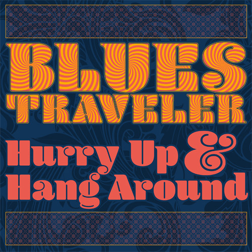 Blues Traveler Hurry Up & Hang Around LP 1