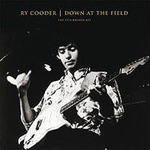 Ry Cooder Down At The Field: The 1974 Broadcast 2LP Scratch & Dent 1