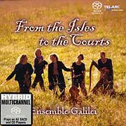 Ensemble Galilei/From Isles To Courts M-CH SACD 1