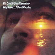 David Crosby If I Could Only Remember My Name  180g LP 1