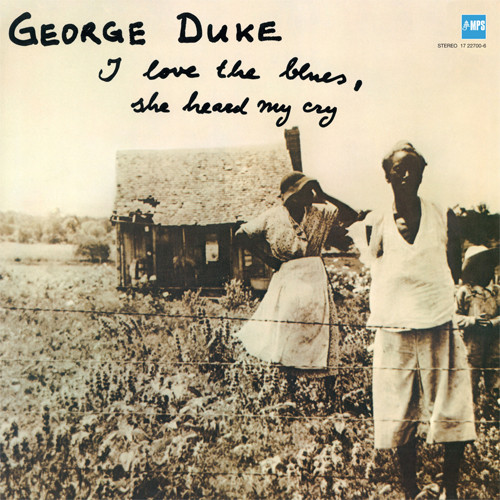 George Duke I Love The Blues, She Heard My Cry 180g LP 1