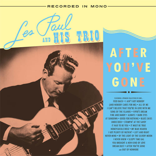 Les Paul & His Trio After You've Gone 2LP (Mono)