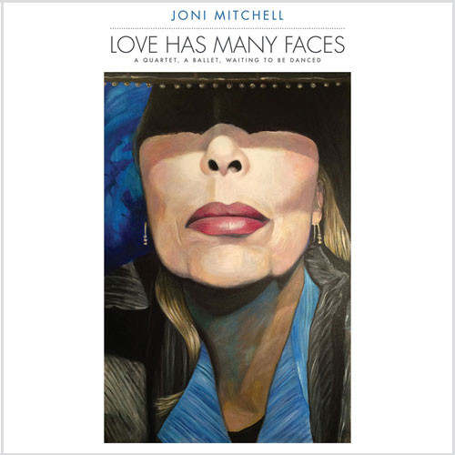 Joni Mitchell Love Has Many Faces: A Quartet, A Ballet, Waiting To Be Danced Numbered Limited Edition 180g 8LP