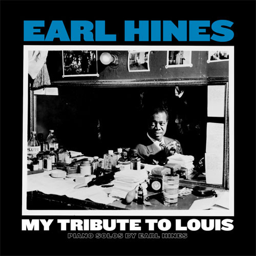 Earl Hines My Tribute To Louis: Piano Solos By Earl Hines LP 1