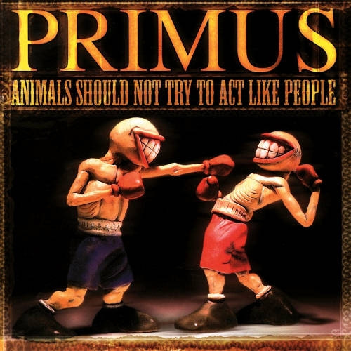 Primus Animals Should Not Try To Act Like People 180g 12" Vinyl EP 1