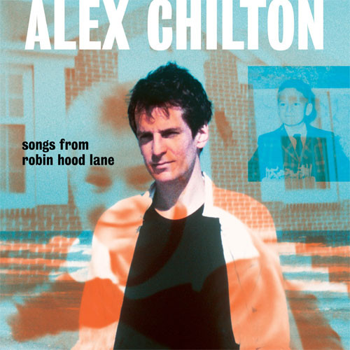 Alex Chilton Songs From Robin Hood Lane LP 1