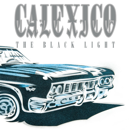 Calexico The Black Light 180g 2LP (Crystal Clear Vinyl) 1